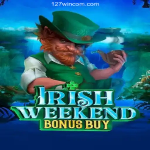 Experience the Thrills of IrishWeekendBonusBuy at 127win.com Oficial 💯️